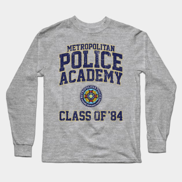 Metropolitan Police Academy Class of 84 - Police Academy Long Sleeve T-Shirt by huckblade